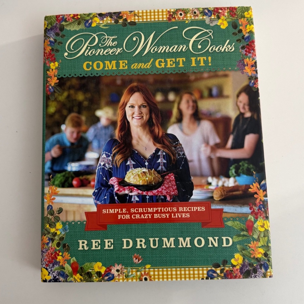 The Pioneer Woman Cooks Come and Get It Ree Drummond Hardcover Cookbook 2017